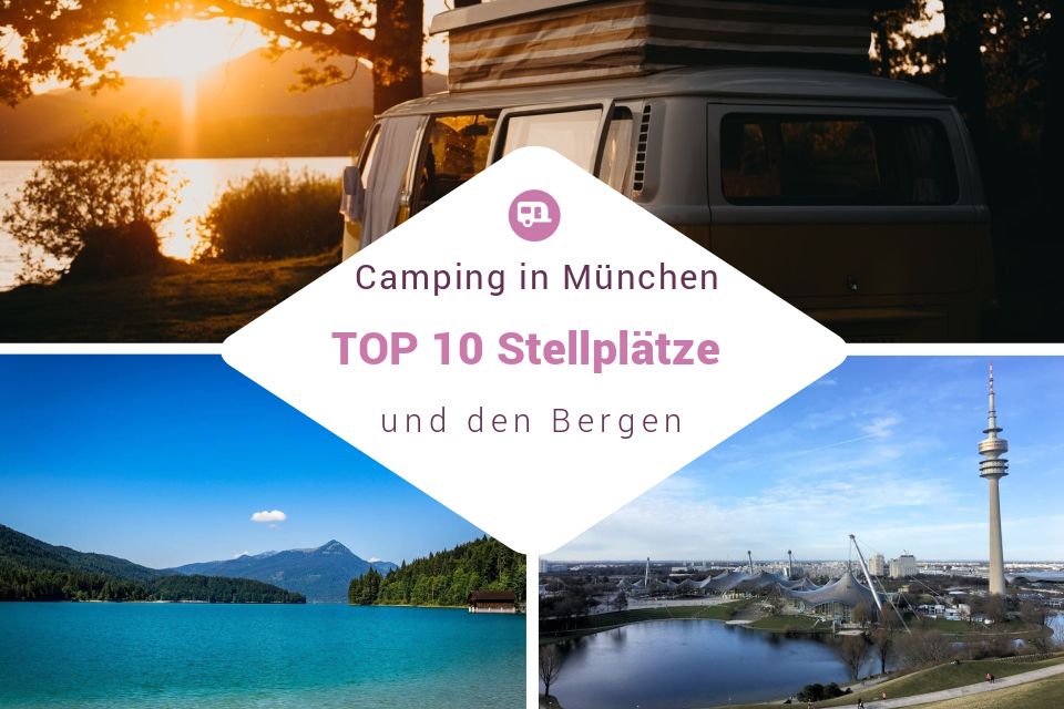 TOP 10 Camperplätze In München Und Den Bergen - KiMaPa